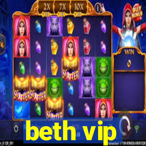 beth vip